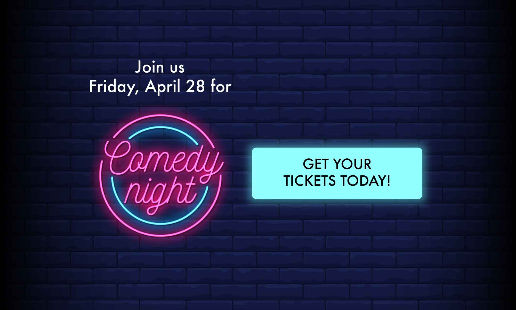 Comedy Night April 28 - get your tickets